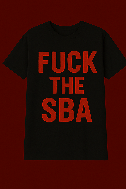 Fuck the SBA Shirt