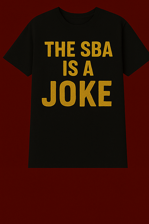 The SBA is a Joke Shirt